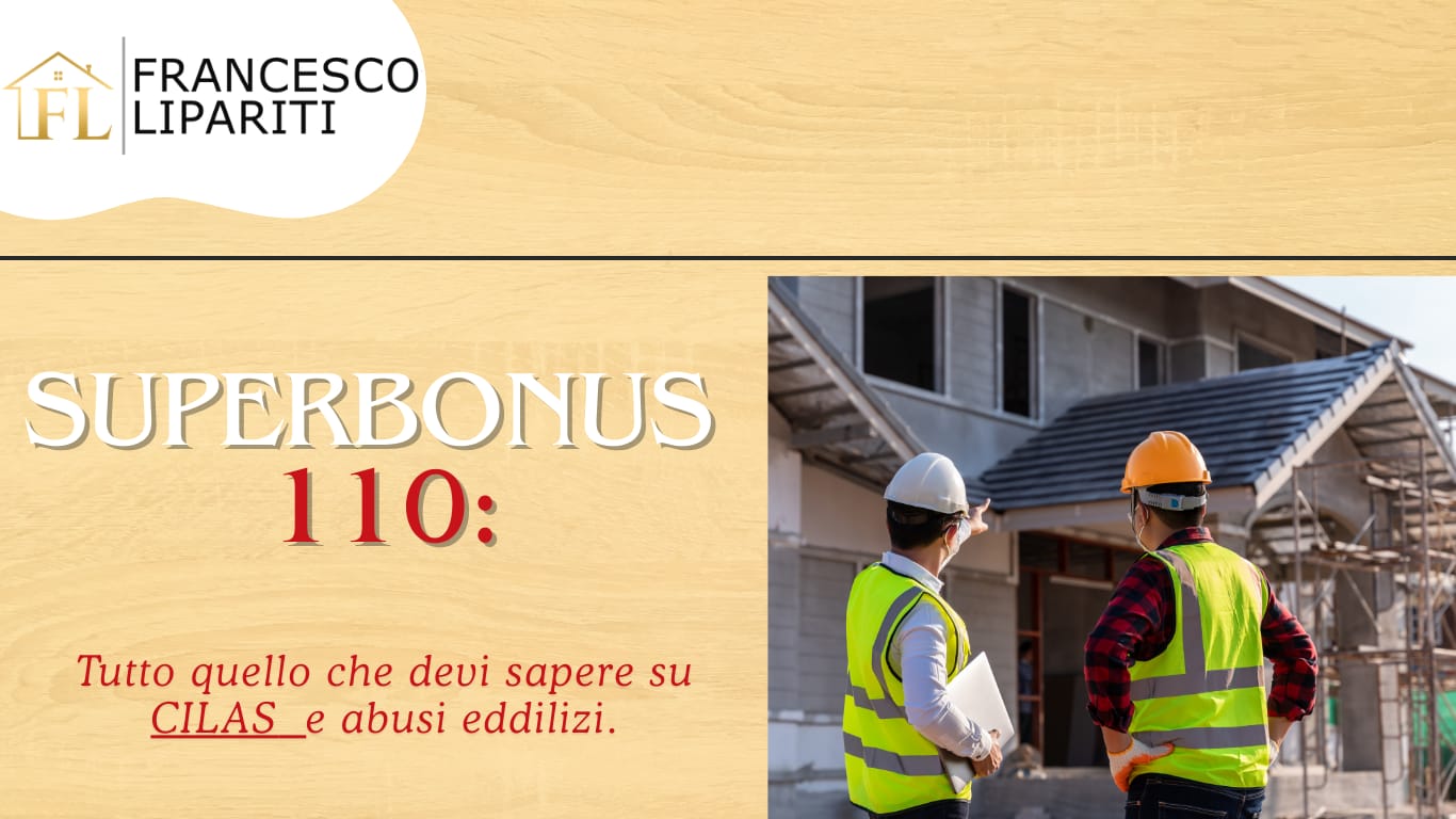 Superbonus 110%: Tutto quello che devi sapere su CILAS e abusi edilizi
