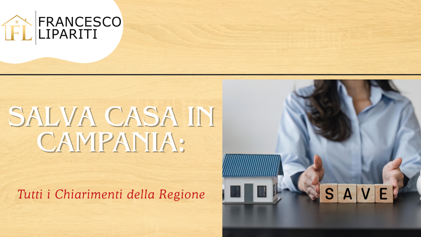Salva Casa in Campania: Tutti i Chiarimenti della Regione